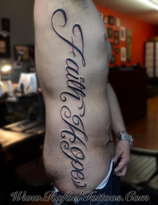 Faith and Hope in Script down Ribs by Rafael Marte : Tattoos Faith and Hope in Script down Ribs by Rafael Marte : Tattoos