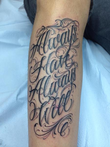 Tattoos - Always Have, Always Will Script Tattoo - 115693